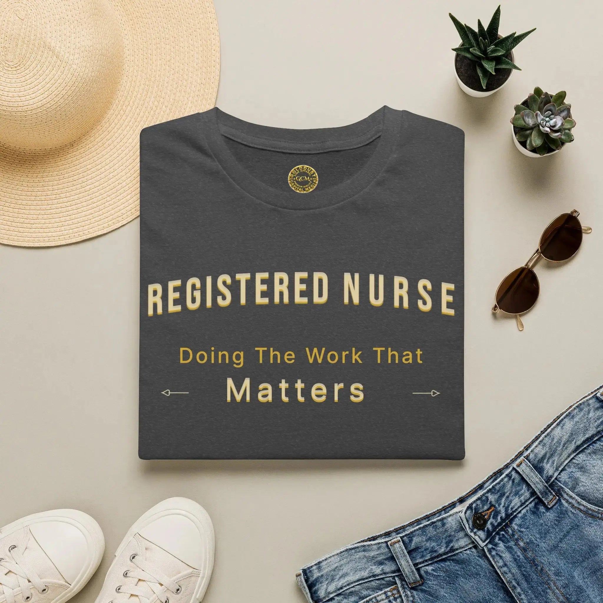 Registered Nurse The Work That Matters T-Shirt | RN Nurse Appreciation