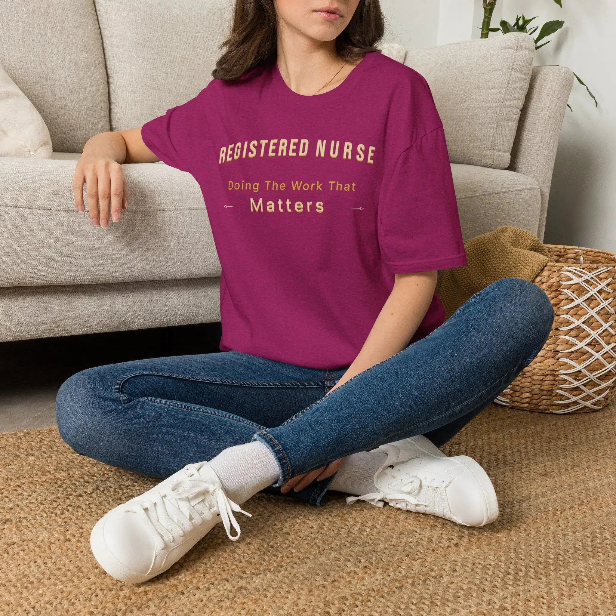 Registered Nurse The Work That Matters T-Shirt | RN Nurse Appreciation